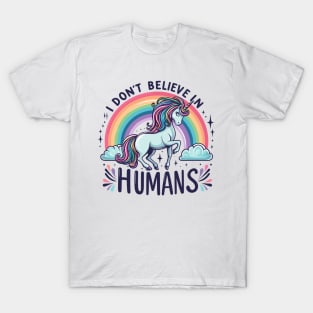 "Unicorn Skeptic" - Whimsical 'I Don't Believe in Humans' Design T-Shirt